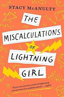 View [PDF EBOOK EPUB KINDLE] The Miscalculations of Lightning Girl BY Stacy McAnulty (Author)