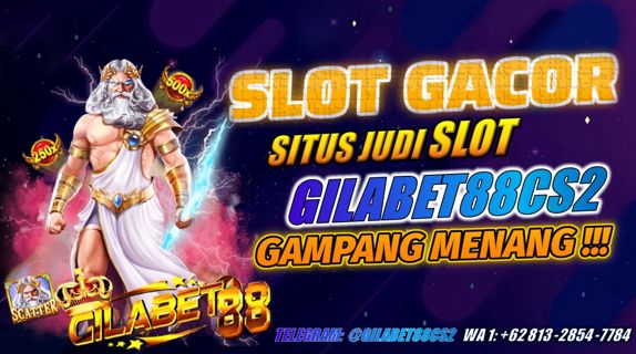 Daftar Slot Gilabet88