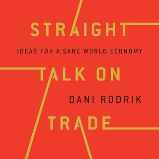#eBOok by Dani Rodrik: Straight Talk on Trade: Ideas for a Sane World Economy