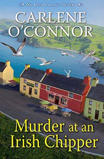 Read Murder at an Irish Chipper (An Irish Village Mystery) Author Carlene O'Connor FREE *(Book)