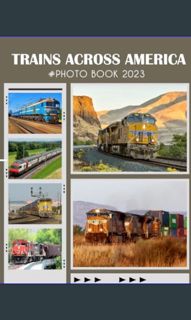 #^Ebook 📚 Trains Across America Photo Album Book: Relaxing Photos Of Vehicle Photography Book A