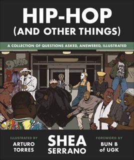 Read Hip-Hop (And Other Things) Author Shea Serrano FREE *(Book)