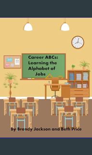 $${EBOOK} ⚡ Career ABCs: Learning the Alphabet of Jobs     Kindle Edition {PDF EBOOK EPUB KINDL