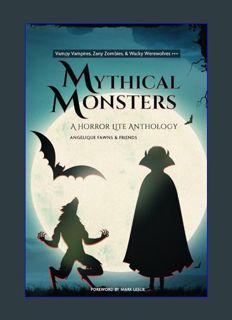 READ [E-book] Mythical Monsters (The Horror Lite Anthologies)     Paperback – November 14, 2023