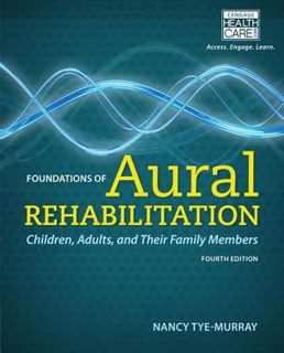 Read Foundations of Aural Rehabilitation: Children, Adults, and Their Family Members Author Nancy Ty