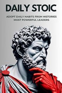 Read Daily Stoic Guide: 60-day stoicism and affirmations guide to unshackle the male mind and become