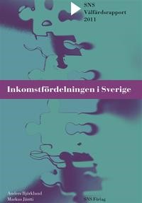 Ladda ner [PDF] SNS Välfärdsrapport 2011. Inkomstfördelningen i Sverige