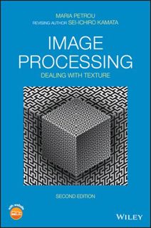 Read Image Processing: Dealing with Texture Author Maria M P Petrou FREE [PDF]