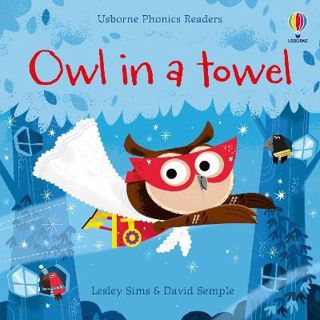 Discover [eBook] Owl in a Towel (Usborne Phonics Readers) Author Lesley Sims FREE [Book] Full