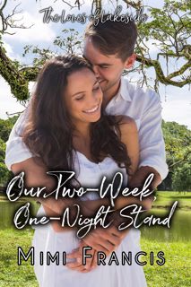 ( EPUB)- DOWNLOAD Our Two-Week  One-Night Stand (The Loves of Lakeside Book 3) '[Full_Books]'