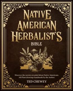 [READ Book Native American Herbalist's Bible: Discover the Healing Power of Medicinal Plants and Mus