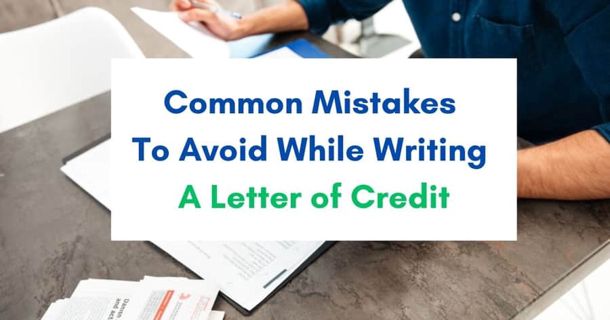 Common Mistakes To Avoid While Writing A Letter Of Credit