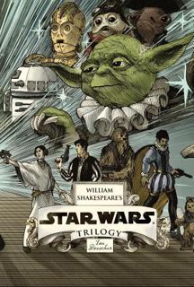 Read William Shakespeare's Star Wars Trilogy: The Royal Box Set Author Ian Doescher FREE *(Book)