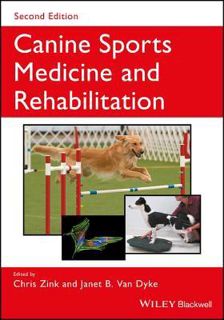 Read Canine Sports Medicine and Rehabilitation Author M. Christine Zink FREE [PDF]