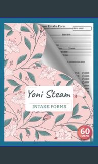 [Ebook]$$ 📚 Yoni Steam Intake Forms: Vaginal Steaming New Client Consultation Form Book | 60+ F