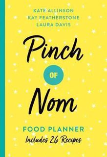 Discover  Pinch of Nom Food Planner: Includes 26 New Recipes Author Kate Allinson FREE [Book]