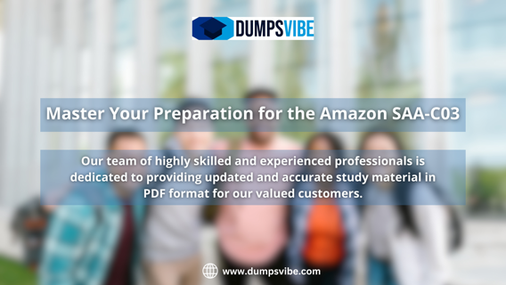Dumpsvibe is a leading platform for providing the latest Amazon SAA-C03 Exam Dumps