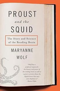 [View] [EBOOK EPUB KINDLE PDF] Proust and the Squid: The Story and Science of the Reading Brain BY