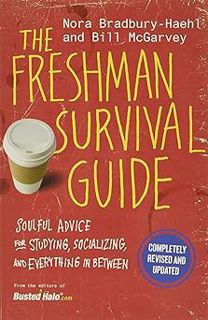 View [EBOOK EPUB KINDLE PDF] The Freshman Survival Guide: Soulful Advice for Studying, Socializing,