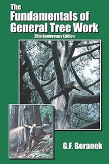 [Access] [PDF EBOOK EPUB KINDLE] The Fundamentals of General Tree Work: 25th Anniversary Edition BY