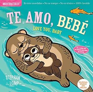 Download pdf Indestructibles: Te amo, bebé / Love You, Baby: Chew Proof · Rip Proof · Nontoxic · 10