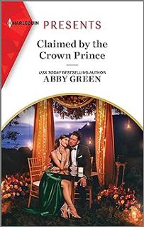 [Goodreads.com] Claimed by the Crown Prince (Hot Winter Escapes, 3) by Abby Green (Author)