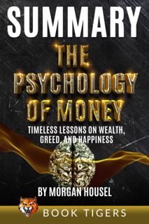 ^^Download_[Epub]^^ Summary of The Psychology of Money: Timeless Lessons on Wealth  Greed  and Happ