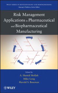 Read Book Risk Management Applications in Pharmaceutical and Biopharmaceutical Manufacturing (Wiley