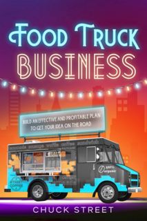 Book PDF Food Truck Business: 3 Books in 1 - The Strategic and Practical Beginner's Guide to Accomp