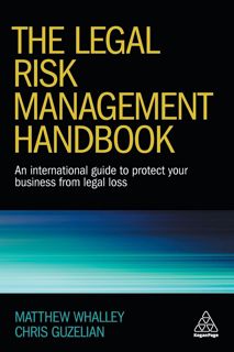 ((P.D.F))^^ The Legal Risk Management Handbook: An International Guide to Protect Your Business fro