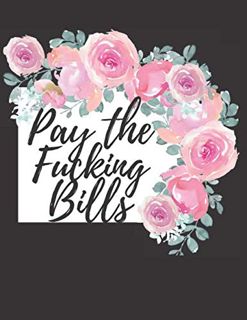 ^^Download_[Epub]^^ Pay The Fucking Bills: Simple Monthly Bill Organizer to Track Bills and Expense