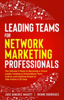 (PDF)->READ Leading Teams for Network Marketing Professionals: The Ultimate 9 Steps to Becoming a V