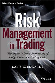 (^PDF/BOOK)->READ Risk Management in Trading: Techniques to Drive Profitability of Hedge Funds and