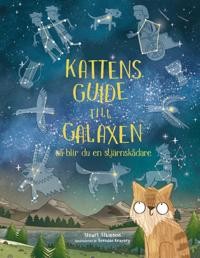Download [EPUB] Kattens guide till galaxen : så blir du en stjärnskådare