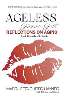 [READ Book Ageless Glamour Girls: Reflections on Aging by Marqueeta Curtis-Haynes (Author)]