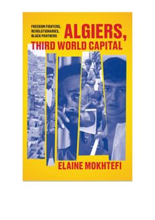 Read [PDF] Algiers, Third World Capital: Freedom Fighters, Revolutionaries, Black Panthers by  Free
