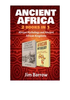 Read [PDF] Ancient Africa - 2 Books in 1: African Mythology and Ancient African Kingdoms (Easy Histo