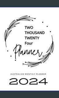 {pdf} 📖 2024 Down Under: Australian Planner & Organizer: Explore, Plan, and Embrace the Vibrant