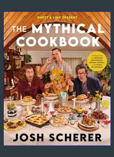 Download Online Rhett & Link Present: The Mythical Cookbook: 10 Simple Rules for Cooking Deliciousl