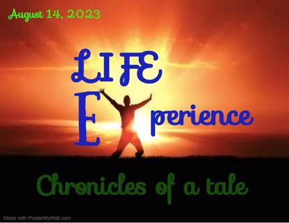 LIFE: A CHALLENGING AND REWARDING EXPERIENCE
