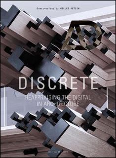 Read Discrete: Reappraising the Digital in Architecture (Architectural Design) Author Gilles Retsin