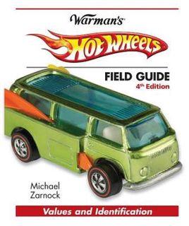 Read Hot Wheels Field Guide: Values and Identification Author Michael Zarnock FREE [PDF]