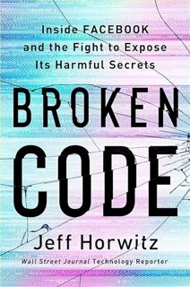 [EPUB] Download Broken Code: Inside Facebook and the Fight to Expose Its Harmful Secrets