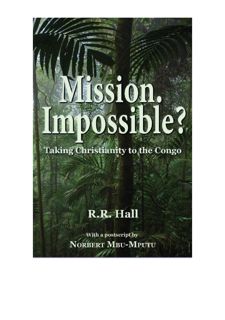 [Download [ebook]] Mission. Impossible?: Taking Christianity to the Congo by  Full Version