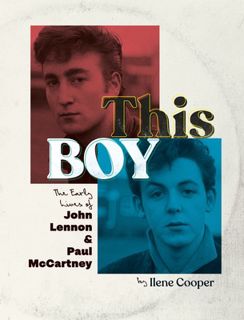 Read This Boy: The Early Lives of John Lennon & Paul McCartney Author Ilene Cooper FREE *(Book)
