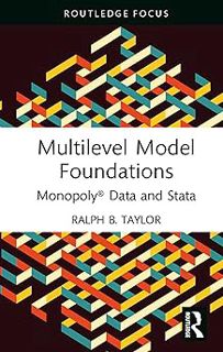 Read Multilevel Model Foundations: Monopoly® Data and Stata Author Ralph B. Taylor (Author) FREE *(