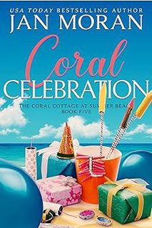 [READ Book Coral Celebration (Summer Beach: Coral Cottage Book 5) by Jan Moran (Author)]
