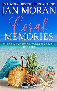 [READ Book Coral Memories (Summer Beach: Coral Cottage Book 6) by Jan Moran (Author)]