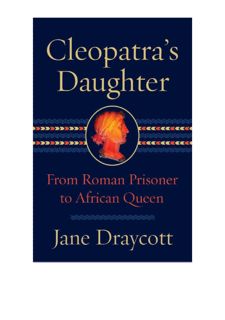 #Book by : Cleopatras Daughter: From Roman Prisoner to African Queen