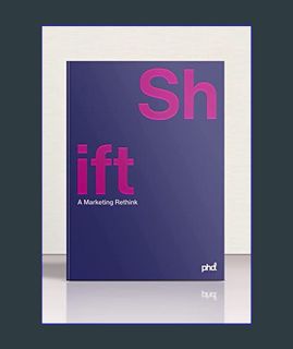 [EBOOK] [PDF] Shift | A Marketing Rethink     [Print Replica] Kindle Edition